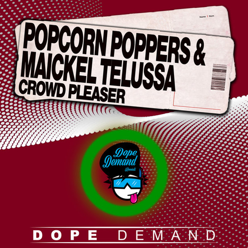 Popcorn Poppers, Maickel Telussa - Crowd Pleaser [DOPE068]